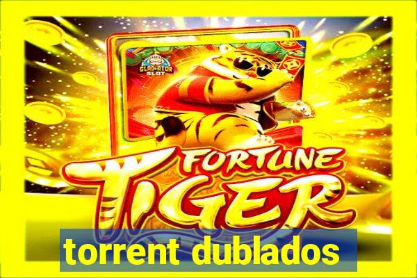 torrent dublados